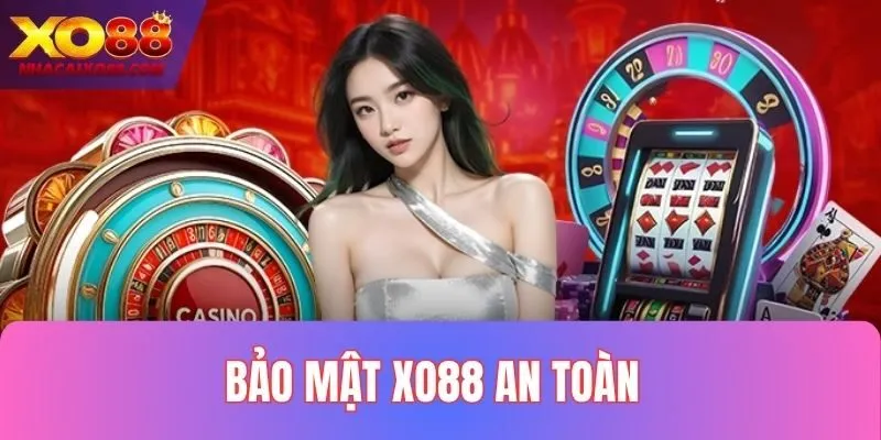 Bảo mật nhà cái an toàn giúp bạn yên tâm cá cược