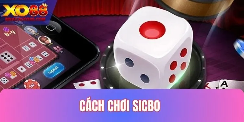 Cách Chơi Sicbo