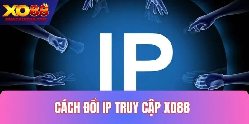 Cách đổi IP