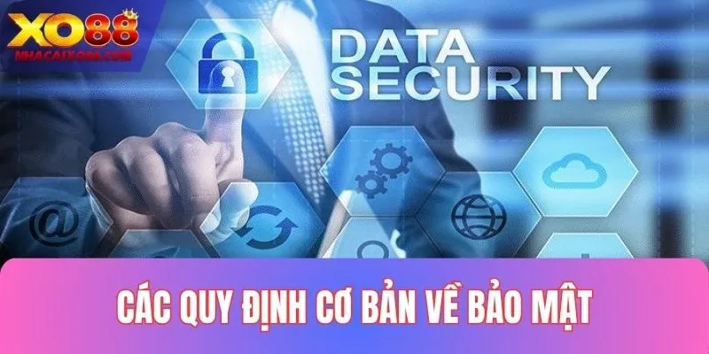 Một số điều khoản cơ bản trong chính sách bảo mật