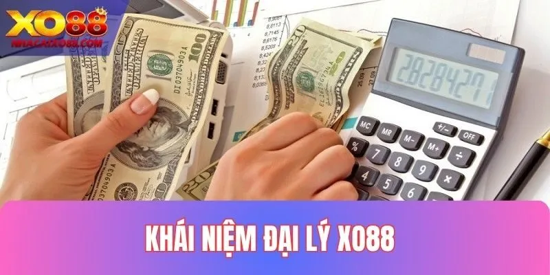 Đại lý XO88 được hiểu là gì?