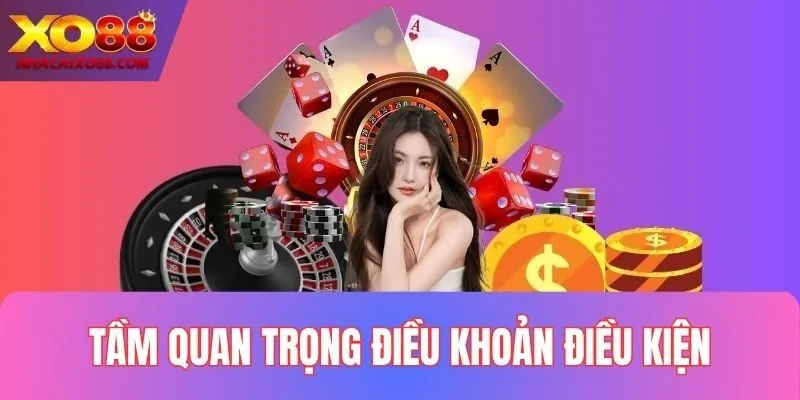 Mức độ cần thiết của điều khoản điều kiện XO88