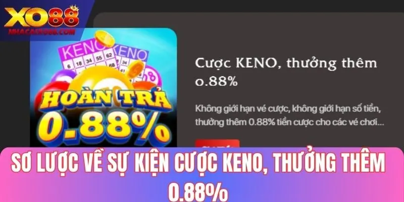 Nội dung sơ lược của chương trình ưu đãi cược Keno
