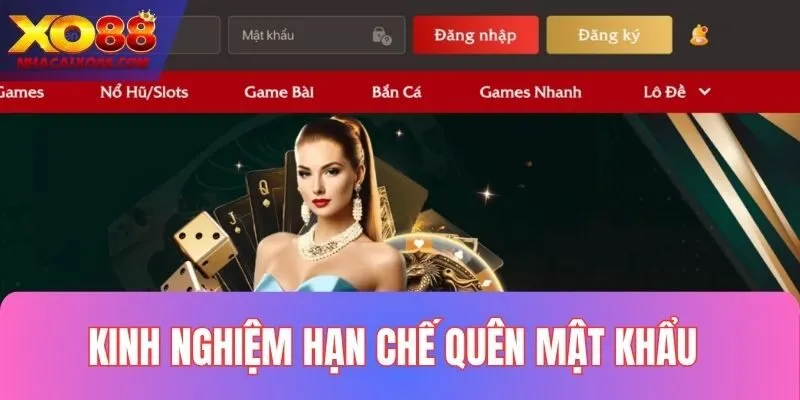 Kinh nghiệm giúp bạn hạn chế sự cố không nhớ mật khẩu