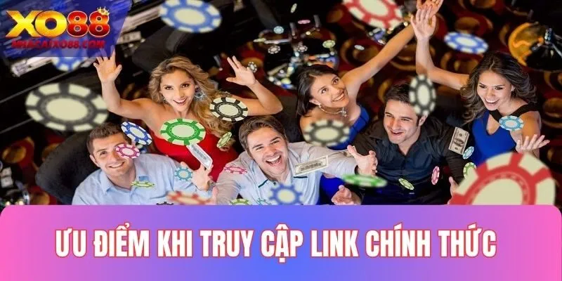 Ưu điểm nổi bật khi truy cập link vào XO88 chính thống