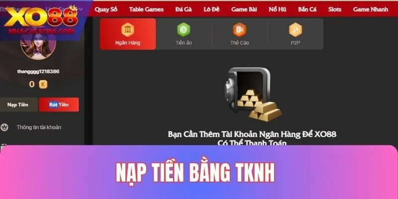 3 bước nạp tiền Xo88 bằng TKNH an toàn