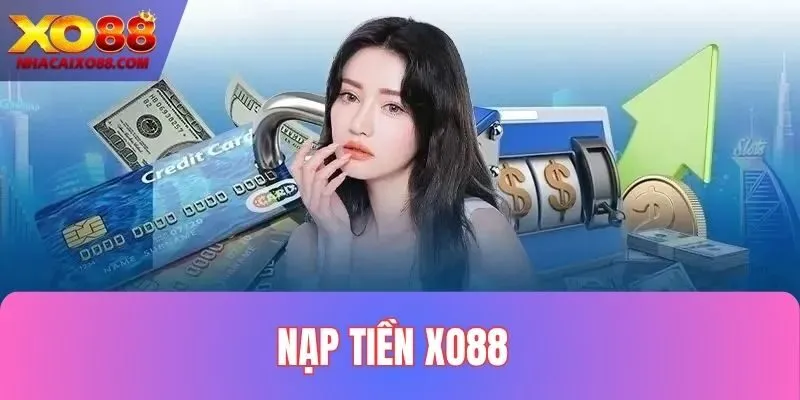 Nạp Tiền Xo88