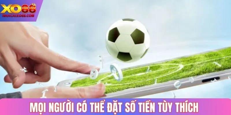 Mọi người có thể đặt số tiền tùy ý thích