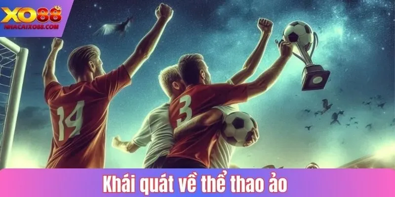 Khái quát về thể thao ảo